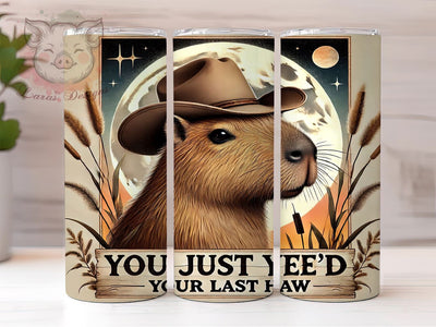 Yee'd Your Last Haw Capybara Tumbler Wrap, Capybara Tumbler, Yee'd Your Last Haw, 20oz Tumbler Wrap, Sublimation Design, Funny Animal Gift, Cute Drinkware, Western Humor Decor Sublimation Lara' s Designs 