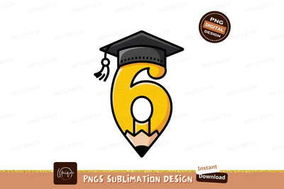 Yellow number six graduation cap pencil image Sublimation Designangry 