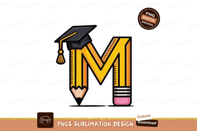Yellow Pencil Letter M Graduation Cap education learning Sublimation Designangry 