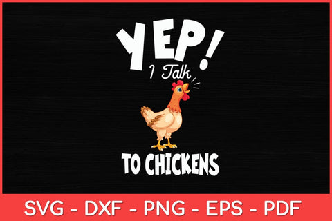 Yep I Talk To Chickens Cute Chicken Svg Design SVG artprintfile 