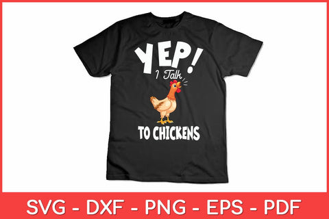 Yep I Talk To Chickens Cute Chicken Svg Design SVG artprintfile 