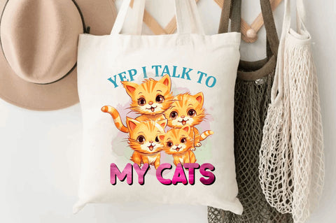 Yep I Talk To My Cats Sublimation Design Sublimation Regulrcrative 