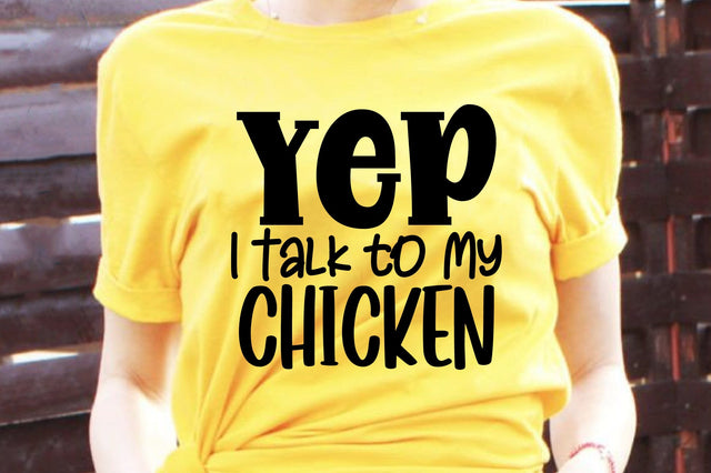Yep I Talk to My Chicken SVG orpitasn 