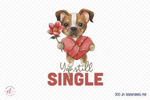 Yep Still Single | Anti Valentine Sublimation Sublimation CraftLabSVG 