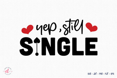 Yep Still Single - Anti Valentines SVG SVG CraftLabSVG 