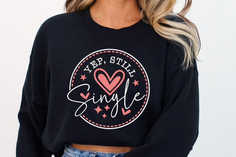 Yep Still Single SVG | Funny Valentine's Day Design for Singles | SVG PNG SVG TonisArtStudio 