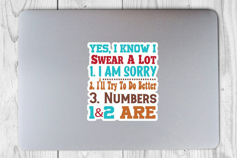 Yes I Know I Swear A Lot 1 I Am Sorry 2 I ll Try To Do Better 3 Numbers 1&2 Are SVG Angelina750 