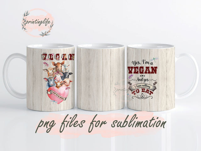 Yes i'm A Vegan And Yes I Have Nothing To Eat Mug Wrap Design, Instant Digital Design Download Mug Wrap Design, Mug Design PNG Sublimation PrintingLife 