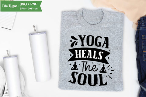 Yoga Heals The Soul SVG Design,Yoga SVG Design SVGs,Quotes and Sayings,Food & Drink,On Sale, Print & Cut SVG DesignPlante 503 