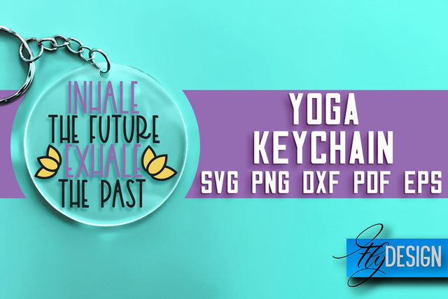 Yoga Keychain SVG Design | Yoga Quotes Design | SVG File SVG Fly Design 