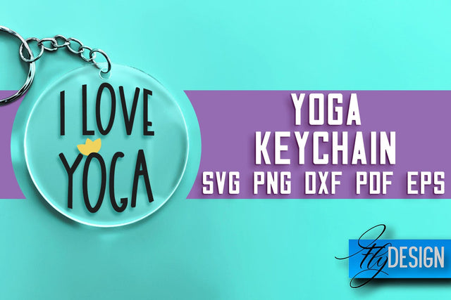 Yoga Keychain SVG Design | Yoga Quotes Design | SVG File SVG Fly Design 