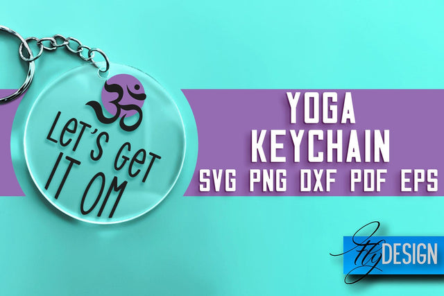 Yoga Keychain SVG Design | Yoga Quotes Design | SVG File SVG Fly Design 