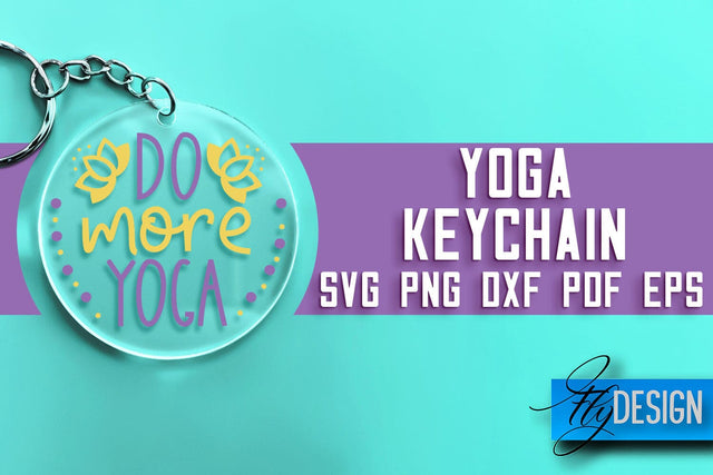 Yoga Keychain SVG Design | Yoga Quotes Design | SVG File SVG Fly Design 