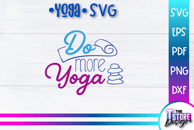 Yoga Quotes SVG Design | Sport SVG | Meditation Quotes | SVG File v.1 SVG The T Store Design 