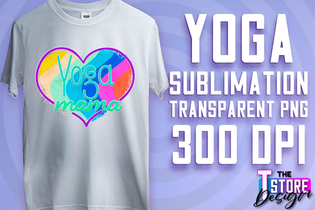 Yoga Sublimation | T-Shirt Design | PNG File v.1 Sublimation The T Store Design 