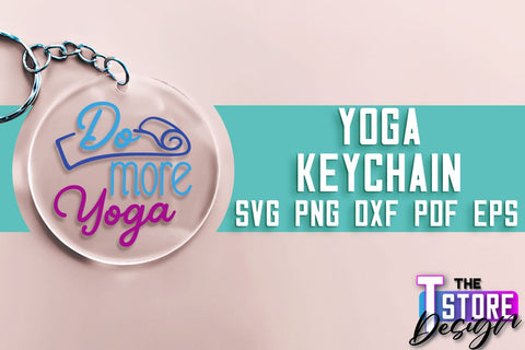 Yoga SVG Keychain | Sport SVG | Meditation Quotes SVG SVG The T Store Design 