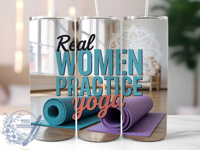 Yoga Woman Empowerment Quote Tumbler, Inspirational Yoga Cup, Real Women Quote Wrap, 20Oz Sublimation Design, Mindful Gift Tumbler, Fitness And Wellness Cup, Empowerment Yoga Wrap Sublimation ToriDesigns 
