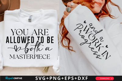 You are allowed to be both a masterpiece Sleeve SVG Design, Inspirational sleeve SVG, Motivational Sleeve SVG Design, Positive Sleeve SVG SVG Regulrcrative 