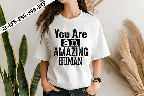 You Are an Amazing Human Svg, Motivation Svg Designs SVG shah alam 