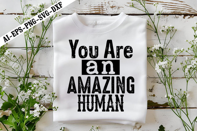 You Are an Amazing Human Svg, Motivation Svg Designs SVG shah alam 