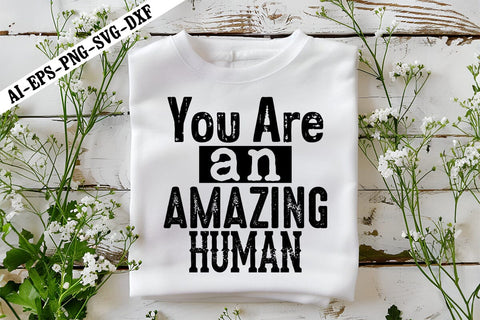 You Are an Amazing Human Svg, Motivation Svg Designs SVG shah alam 