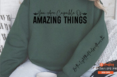 You are capable of amazing things Sleeve SVG Design Design SVG Designangry 