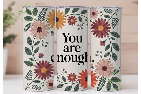 You Are Enough 20oz Tumbler Wrap Sublimation PixelChick 
