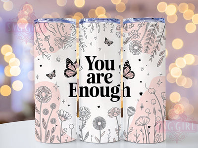 You Are Enough 20oz Tumbler, You Are Enough Wrap, Motivational Sublimation Design, Positive Quote PNG, Empowerment Tumbler Wrap, 20oz Tumbler Sublimation SvggirlplusArt 