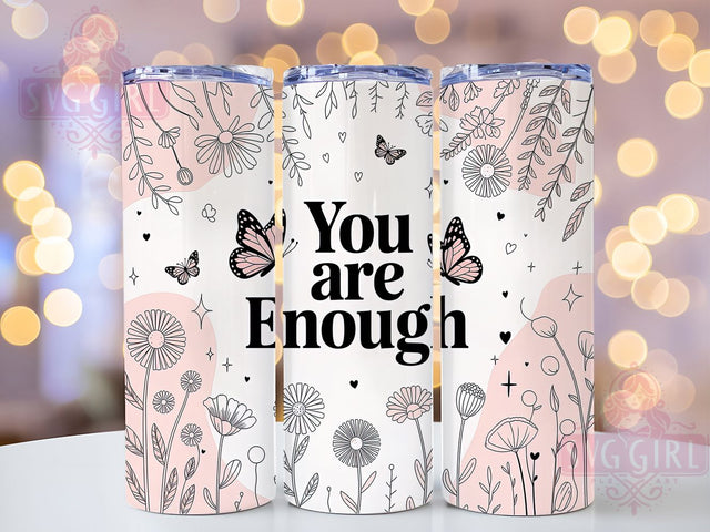 You Are Enough 20oz Tumbler, You Are Enough Wrap, Motivational Sublimation Design, Positive Quote PNG, Empowerment Tumbler Wrap, 20oz Tumbler Sublimation SvggirlplusArt 