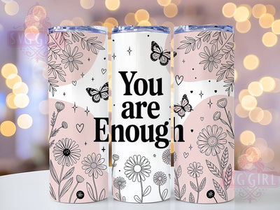 You Are Enough 20oz Tumbler, You Are Enough Wrap, Motivational Sublimation Design, Positive Quote PNG, Empowerment Tumbler Wrap, 20oz Tumbler Sublimation SvggirlplusArt 