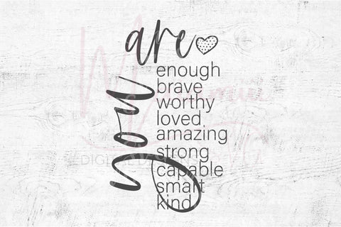 You Are Enough Brave Worthy Loved Amazing Strong Capable Smart Kind SVG MaiamiiiSVG 