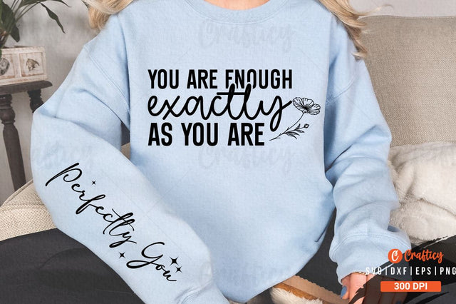 You are enough exactly as you are Sleeve SVG Design SVG Designangry 