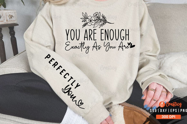 You are enough exactly as you are Sleeve SVG Design SVG Designangry 