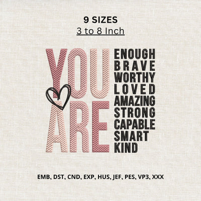 You Are Enough Machine Embroidery Design – Positive Affirmation Inspirational Embroidery File Embroidery/Applique DESIGNS PatternFeed8 