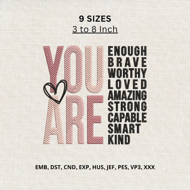 You Are Enough Machine Embroidery Design – Positive Affirmation Inspirational Embroidery File Embroidery/Applique DESIGNS PatternFeed8 