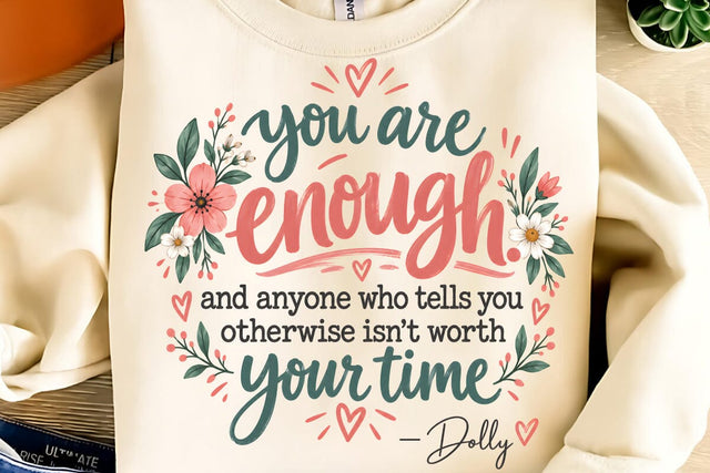 You Are Enough, Motivation Sublimation PNG Sublimation DesignPlante 503 