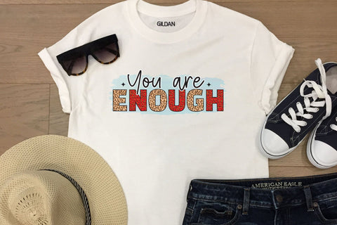 You Are Enough PNG, Mental Health Sublimation Sublimation CraftLabSVG 