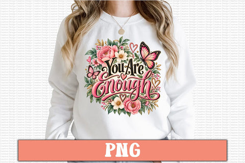 You Are Enough PNG Sublimation Craftlabsvg24 