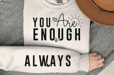 You are enough Sleeve SVG Design, Inspirational sleeve SVG, Motivational Sleeve SVG Design, Positive Sleeve SVG SVG Regulrcrative 