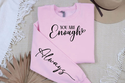 You are enough Sleeve SVG Design SVG Designangry 