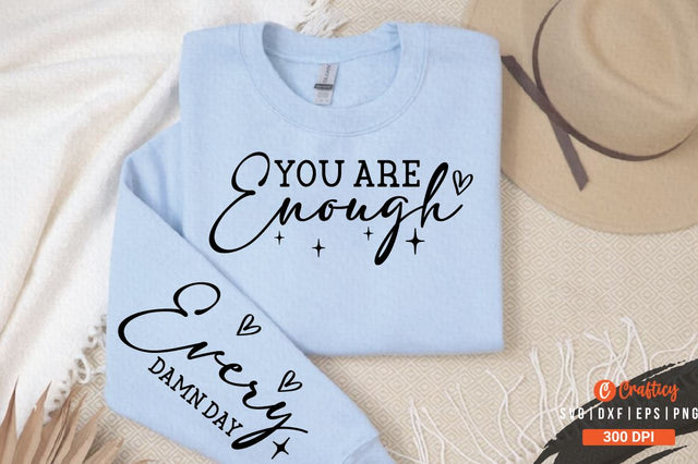 You are enough Sleeve SVG Design SVG Designangry 