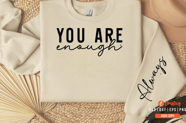 you Are enough Sleeve SVG Design SVG Designangry 
