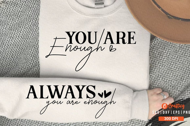You Are Enough Sleeve SVG Design SVG Designangry 