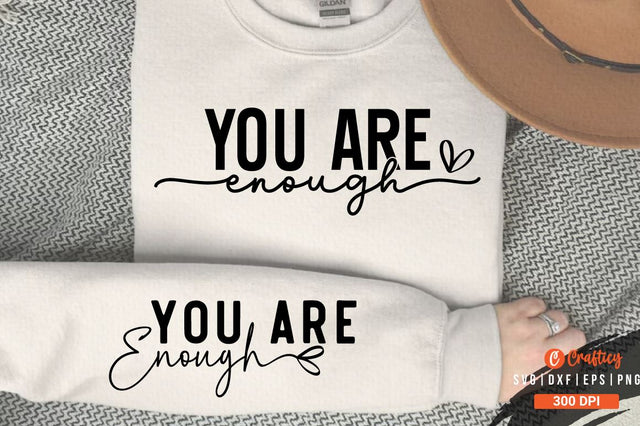 You Are Enough Sleeve SVG Design SVG Designangry 