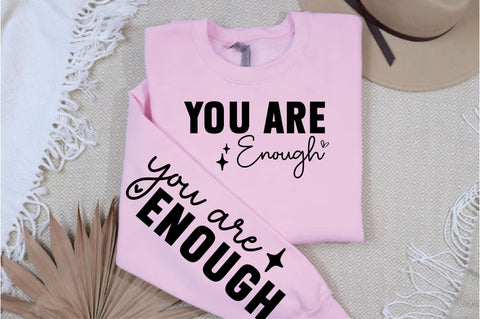You are enough Sleeve Svg Design SVG Designangry 