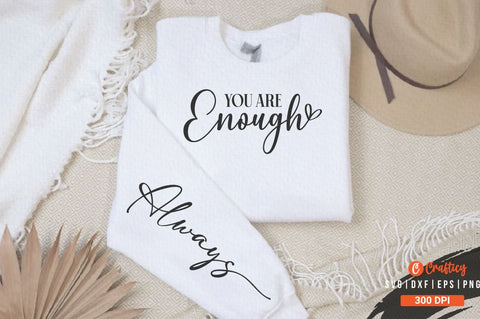 You are enough Sleeve SVG Design SVG Designangry 