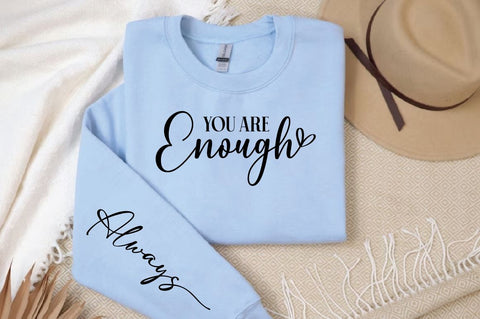 You are enough Sleeve SVG Design SVG Designangry 