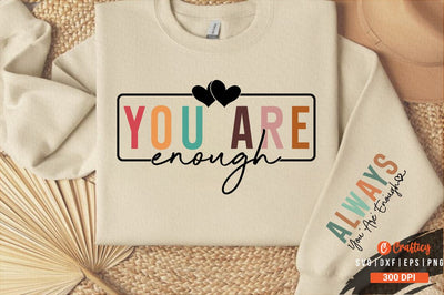 You Are Enough Sleeve Svg Design SVG Designangry 