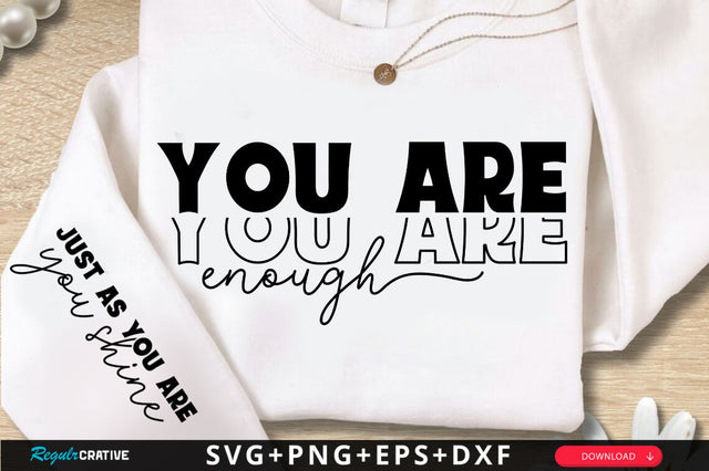You Are Enough Sleeve SVG Design SVG Regulrcrative 