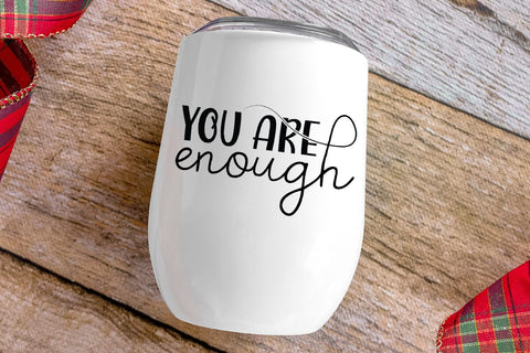 You are Enough SVG Angelina750 